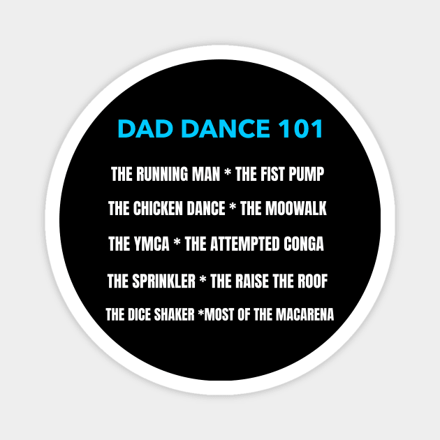 DAD DANCE 101 Magnet by TeeNZ